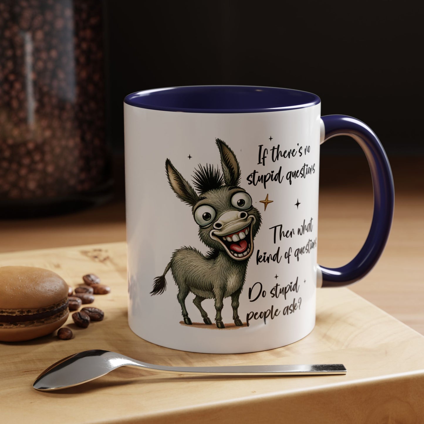 Humor Mug - If there are no stupid questions