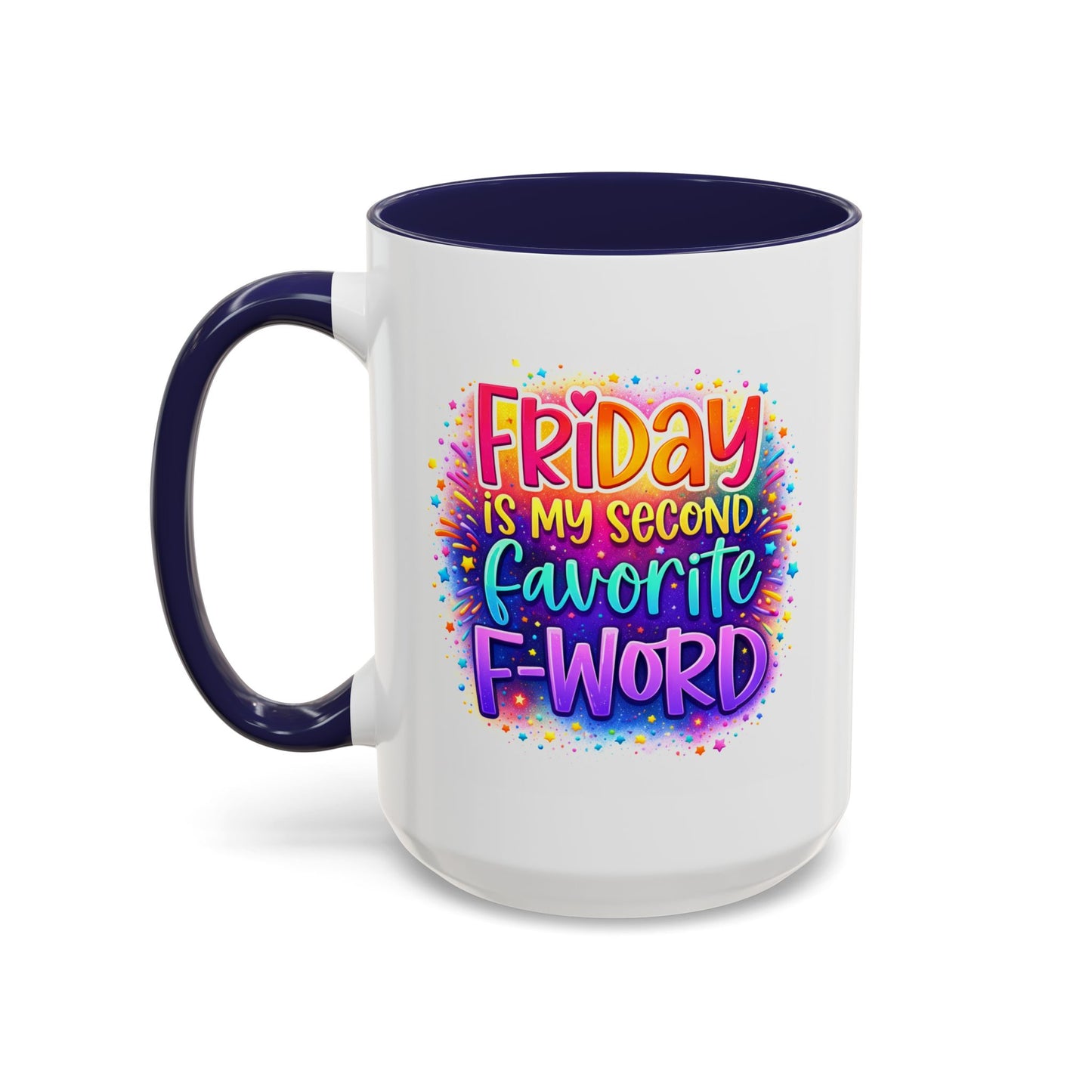 Humor Mug - Friday is My Second Favorite F-Word