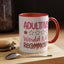 Humor Mug - Adulting Would Not Recommend