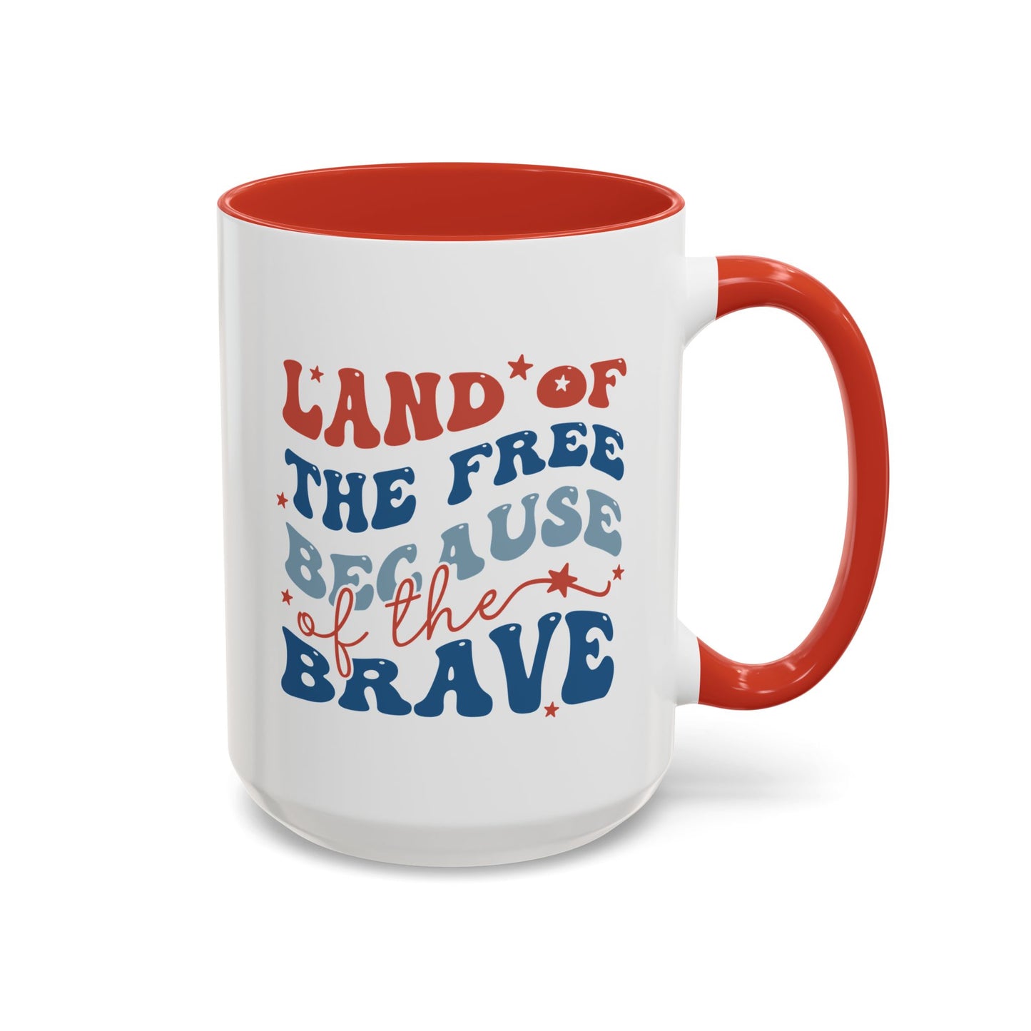 4th of July Mug - Land of The Free Because of The Brave