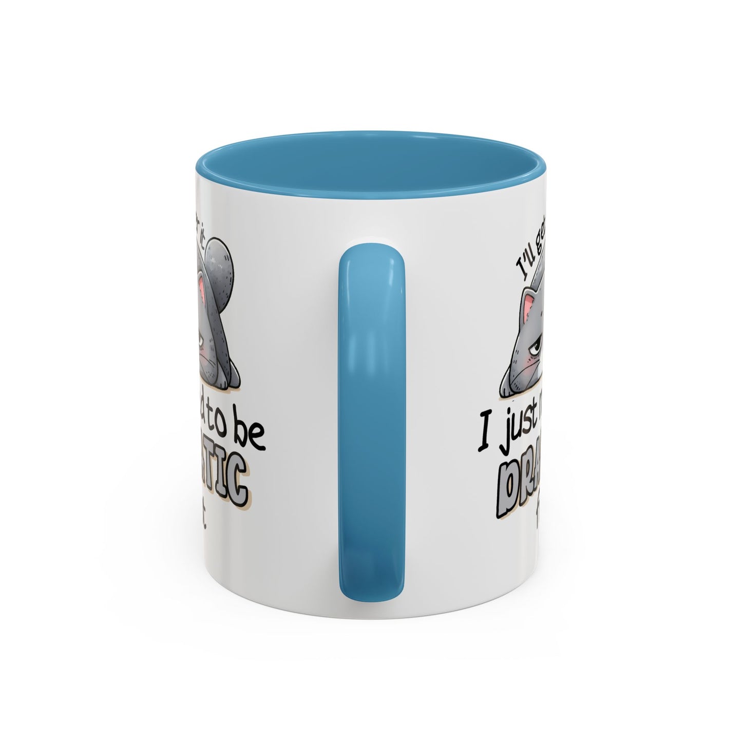 Humor Mug - I'll Get Over It Cat