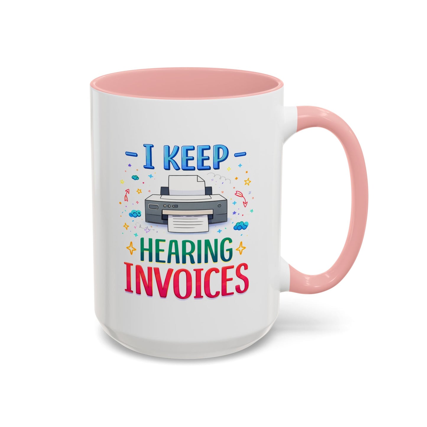 Office Mug - I Keep Hearing Invoices