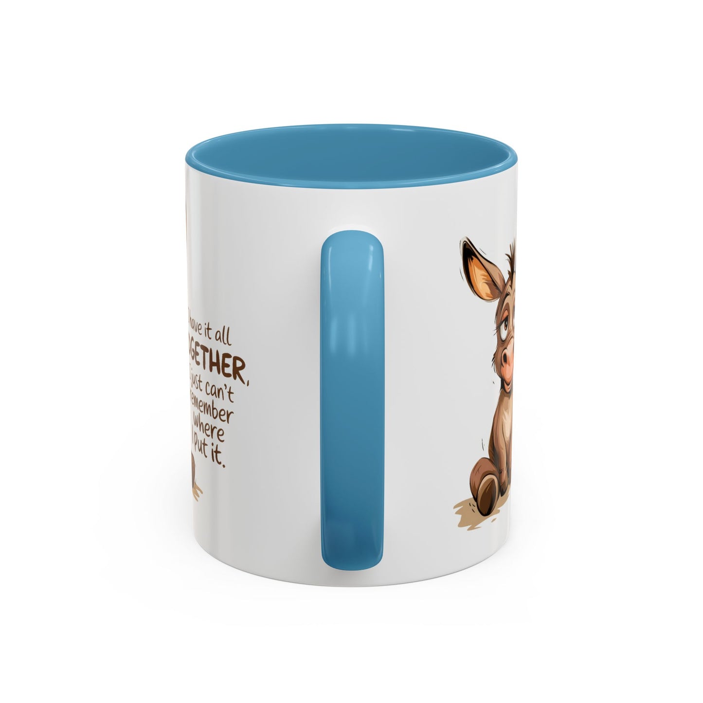 Humor Mug - I Have It All Together
