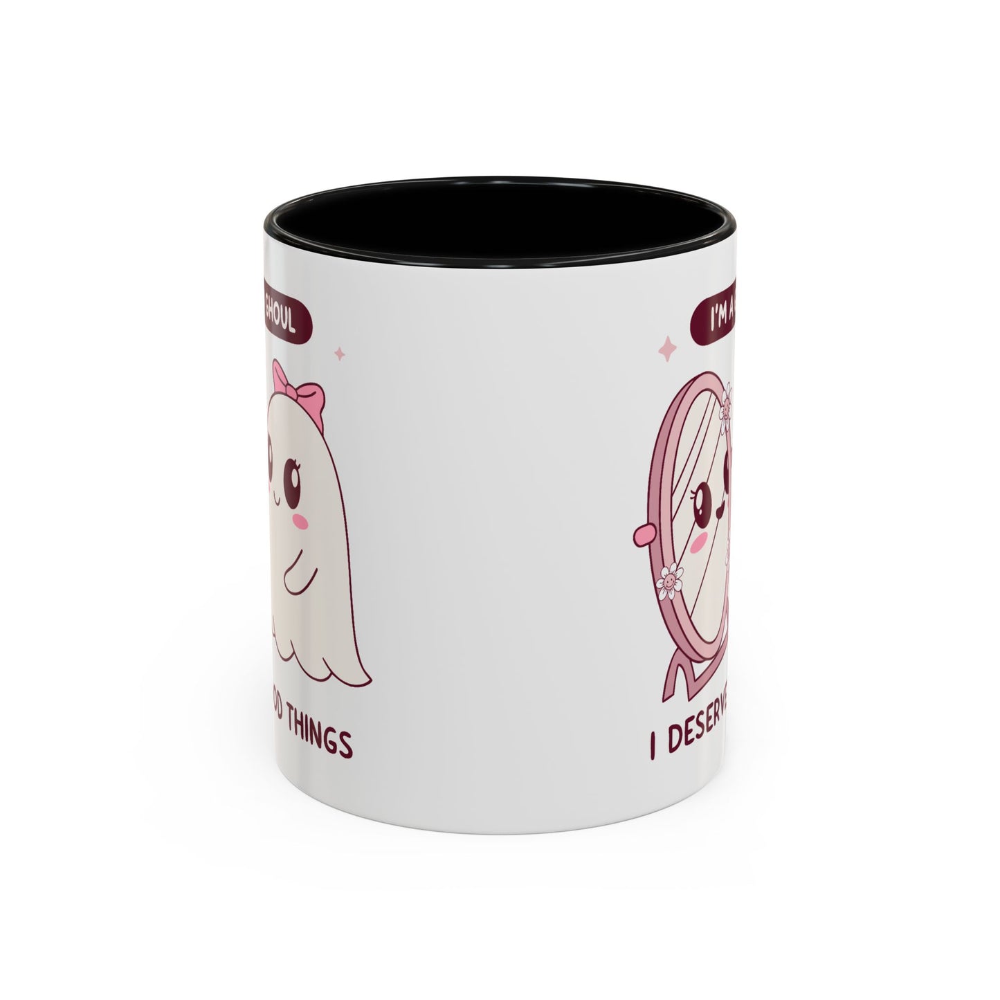 Humor Mug - I'm a good Ghoul I Deserve Good Things