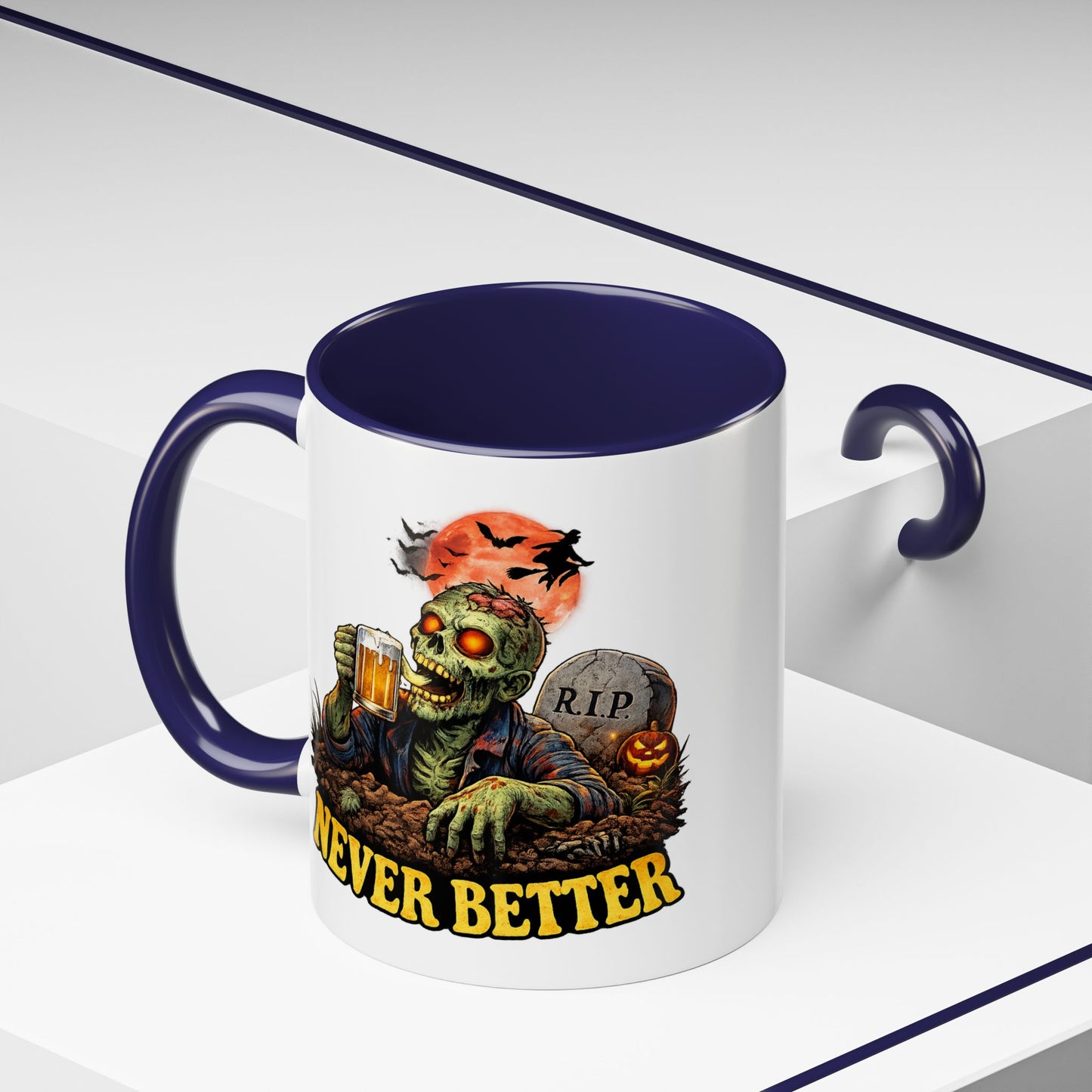 Humor Mug - Never Better