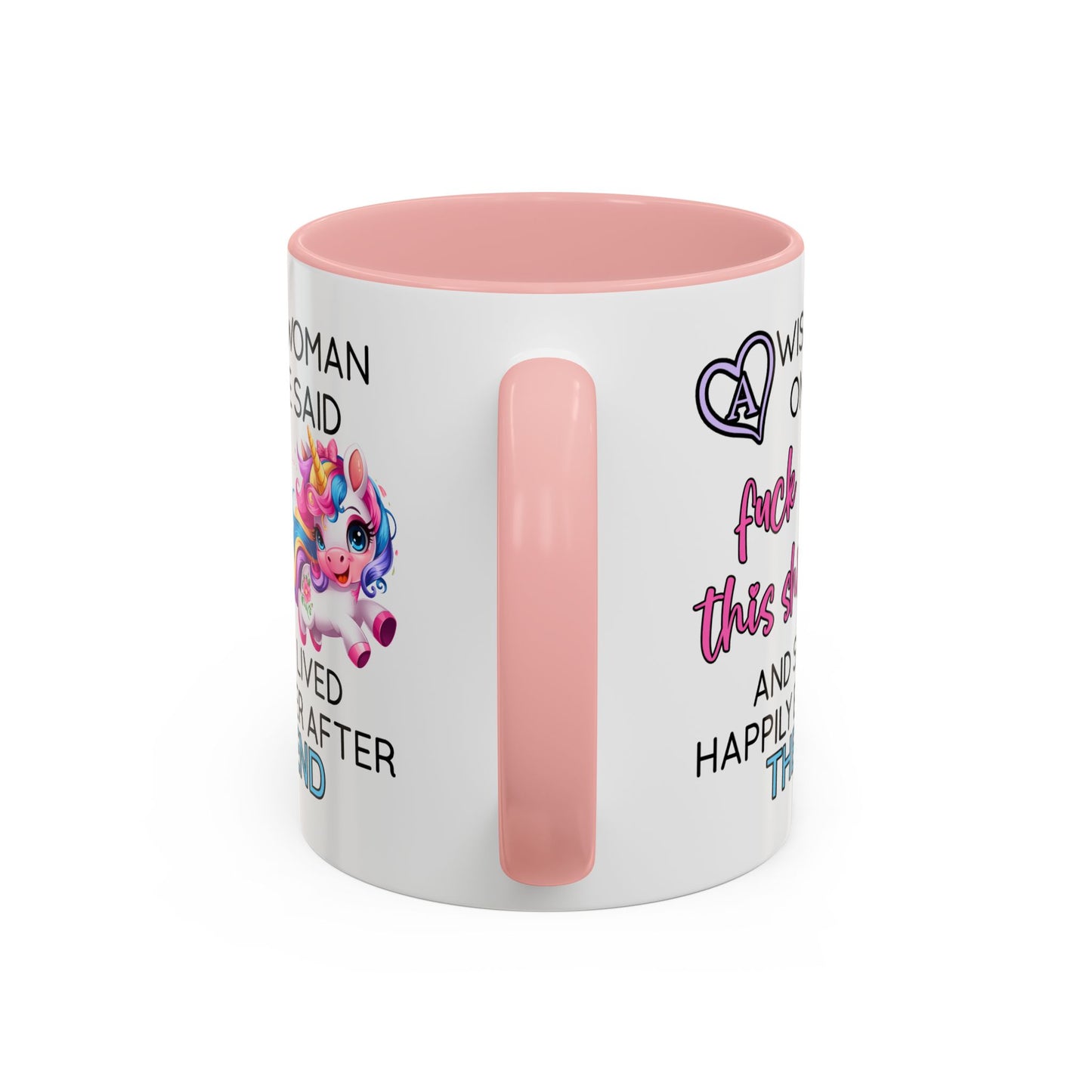 Adult Mug - A Wise Woman Once Said