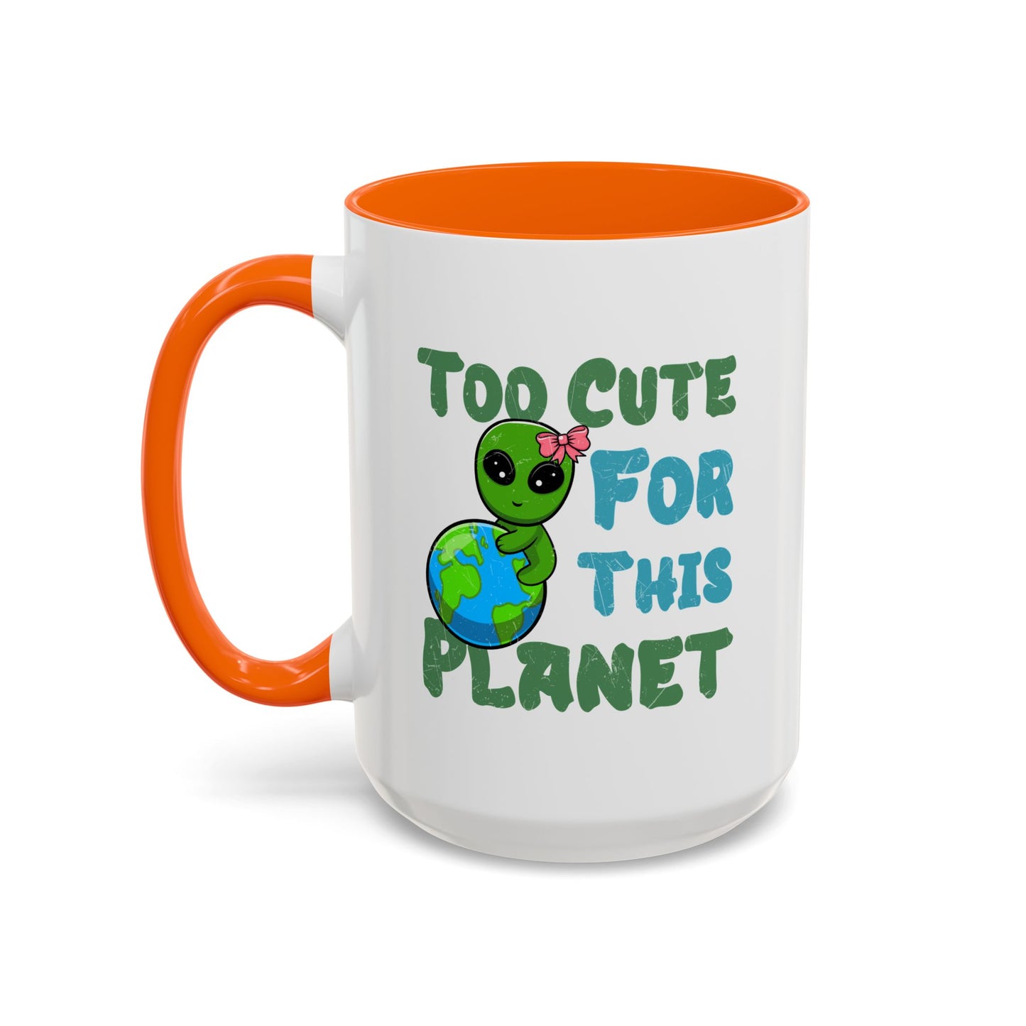 Alien Mug - Too Cute For This Planet