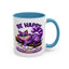 Humor Mug - Be Happy