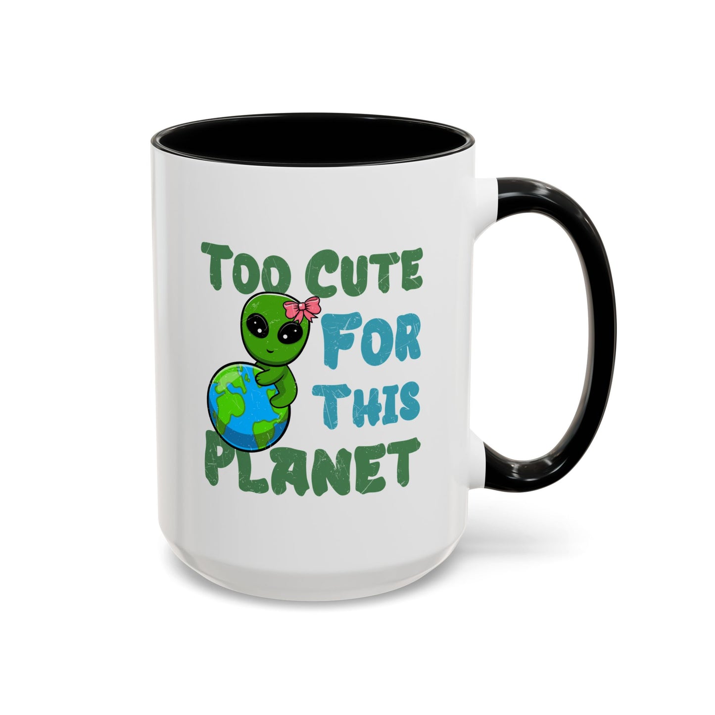 Alien Mug - Too Cute For This Planet