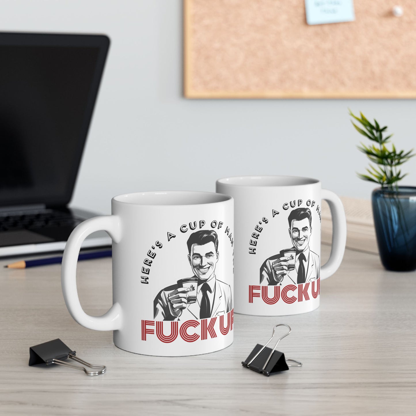 Adult Mug - Here's a Cup of Man The Fuck Up