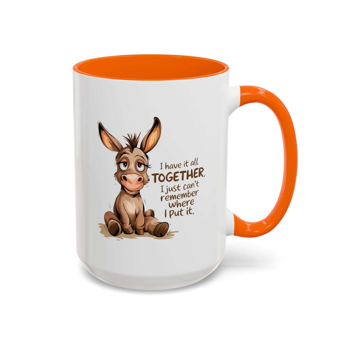 Humor Mug - I Have It All Together