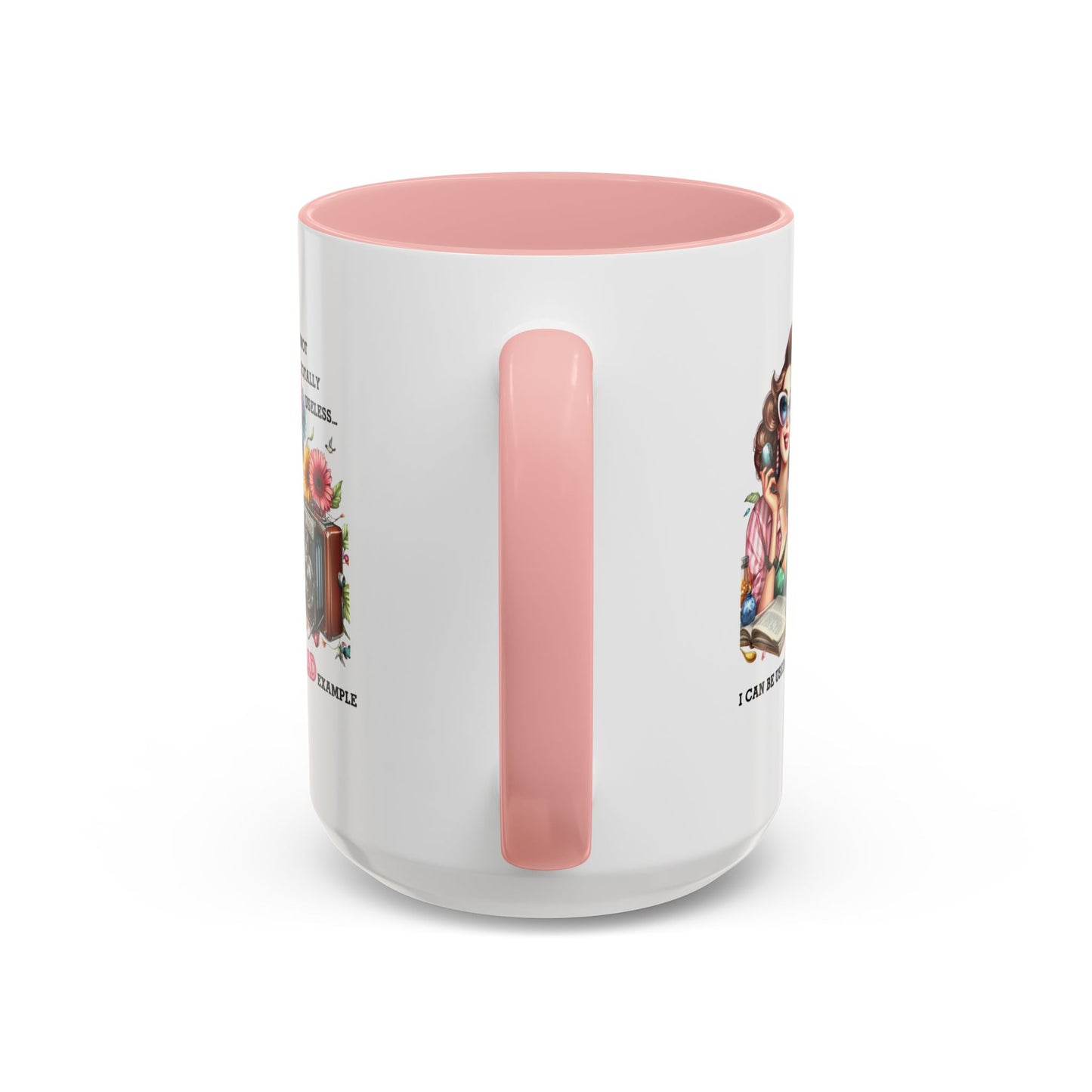 Humor Mug - I'm Not totally Useless