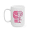 Support Mug - Her Fight Is My Fight
