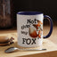 Humor Mug - Not Givin Any Fox