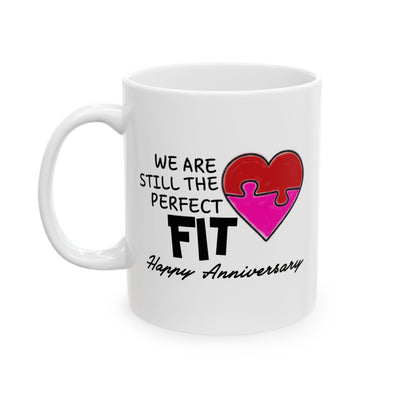 Anniversary Mug - We Are Still The Perfect Fit