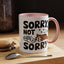 Animal Mug - Sorry, Not Sorry