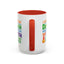 Humor Mug - I Suffer From That Disorder
