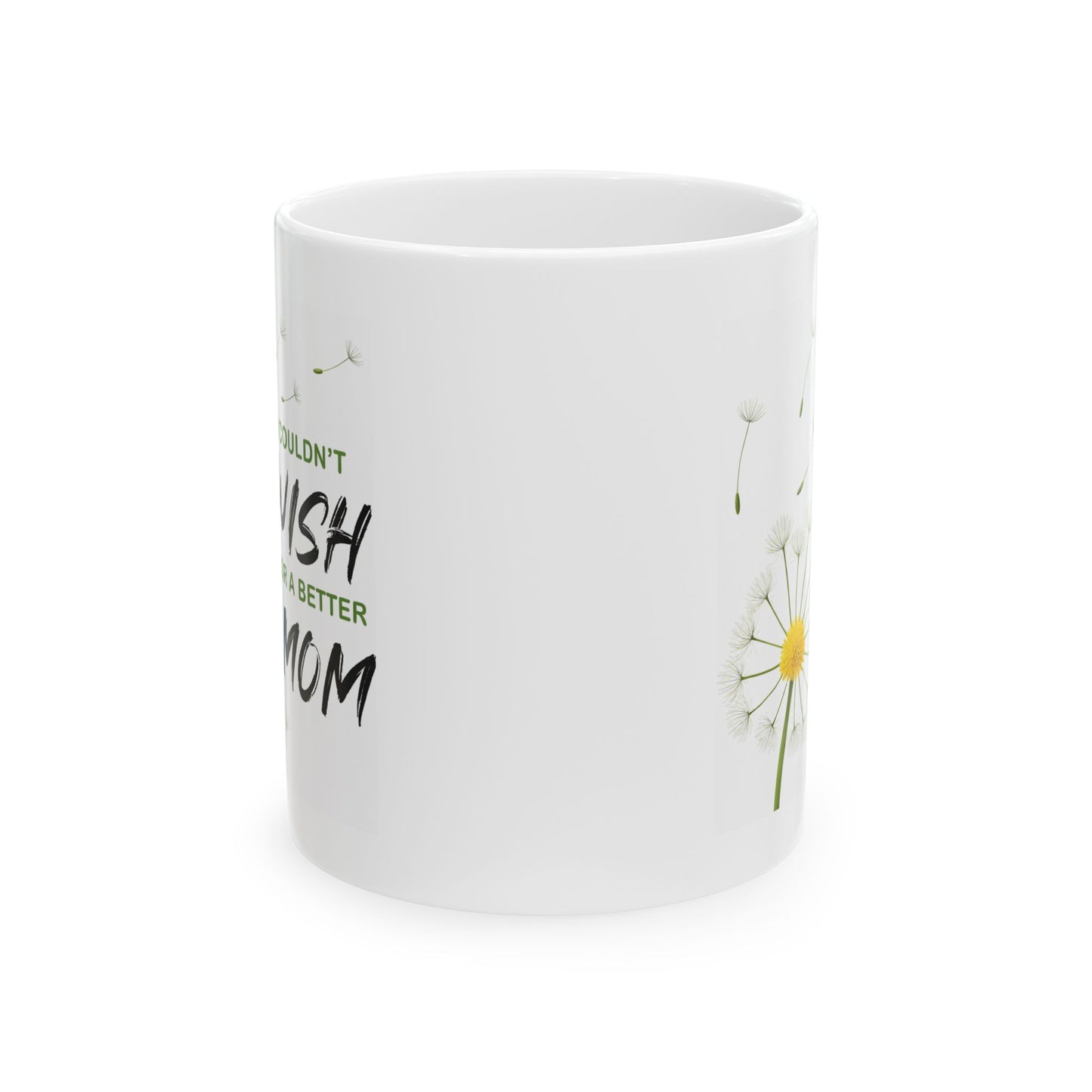 Mother's Day Mug - I Couldn't Wish For