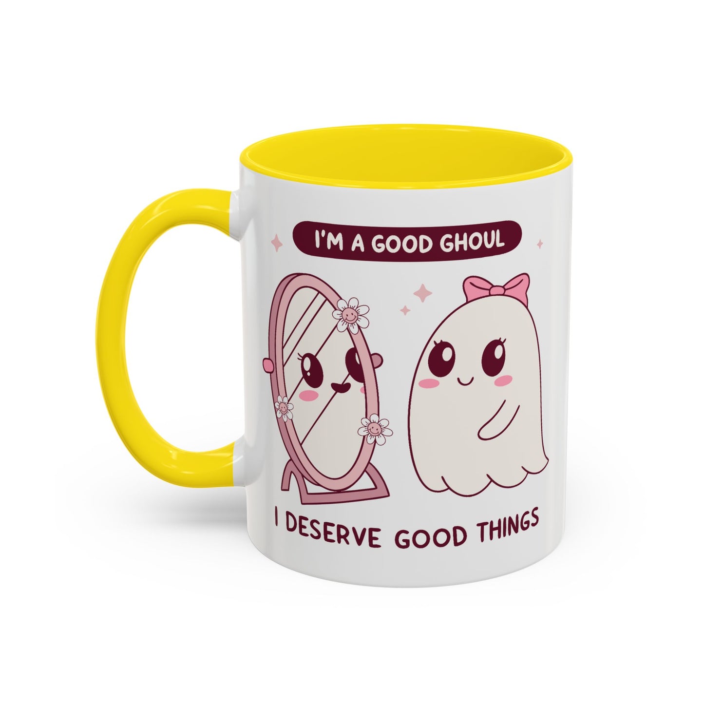 Humor Mug - I'm a good Ghoul I Deserve Good Things