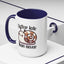 Humor Mug - Better Late Than Never