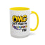 Humor Mug - OMG Don't Make Me throat Punch You