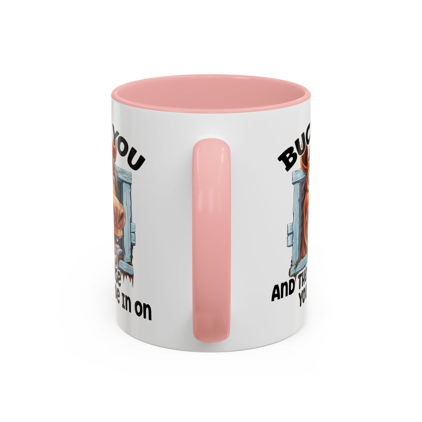 Humor Mug - Buck You and The Horse
