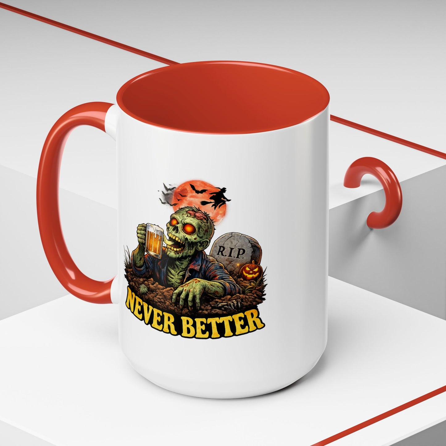 Humor Mug - Never Better