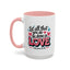 Anniversary Mug - Let All That You Do