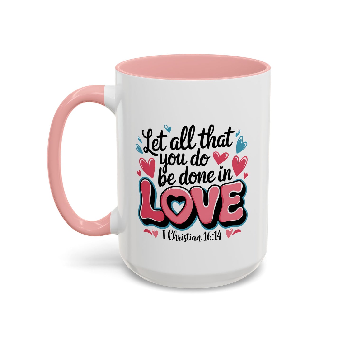 Anniversary Mug - Let All That You Do