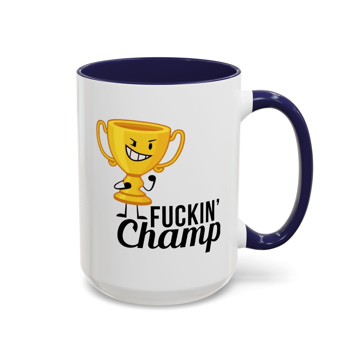 Adult Mug - Fuckin' Champ