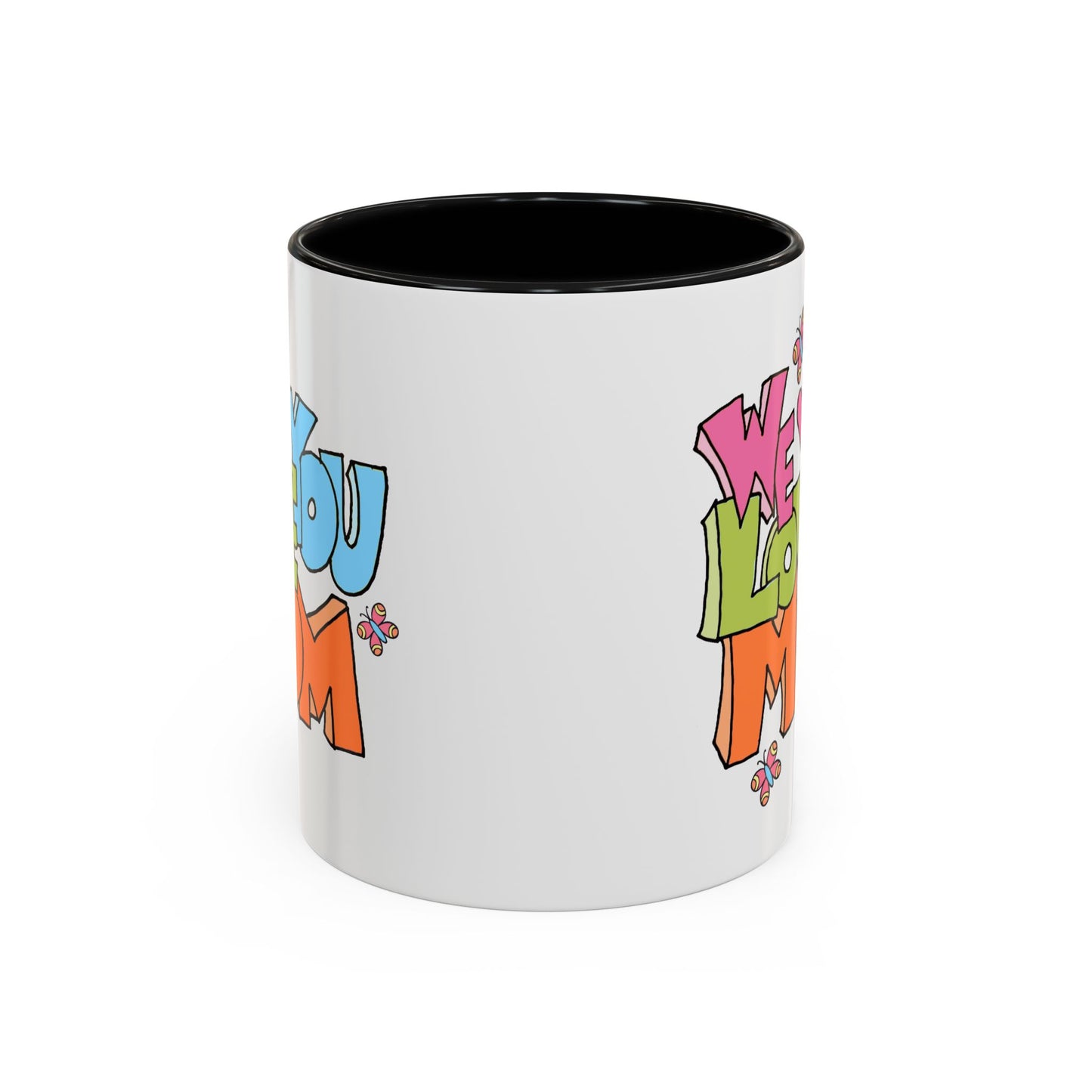 Mother's Day Mug - We Love You Mom
