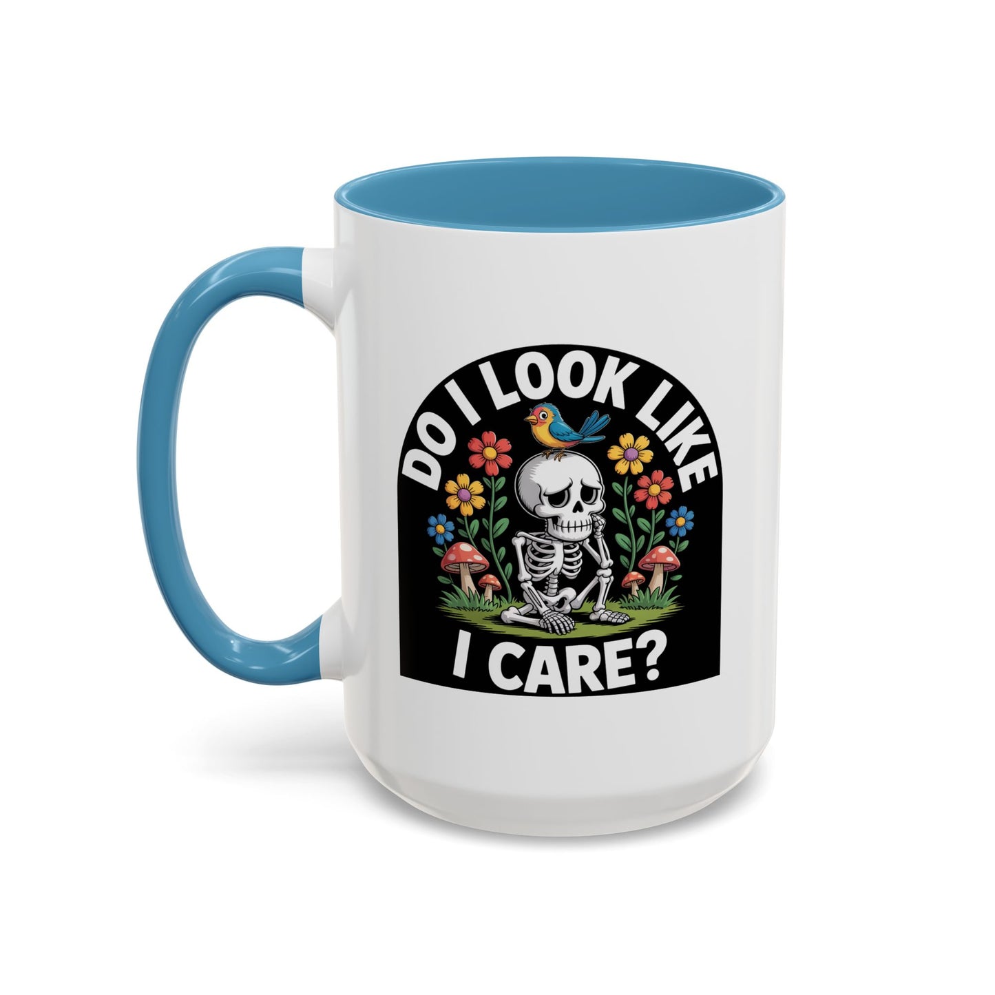 Humor Mug - Do I look Like I Care