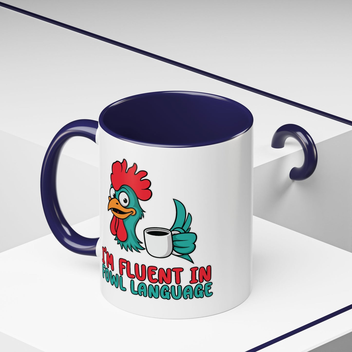 Humor Mug - I'm Fluent In Fowl Language