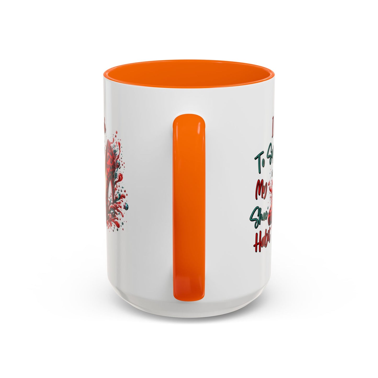 Humor Mug - I Work to Support My Shoe Habit
