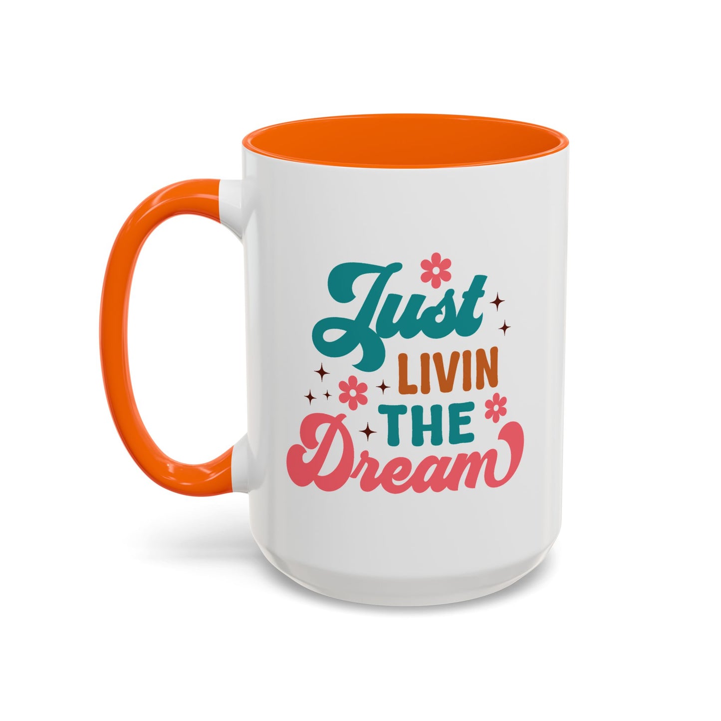 Motivational Mug - Just Livin' The Dream