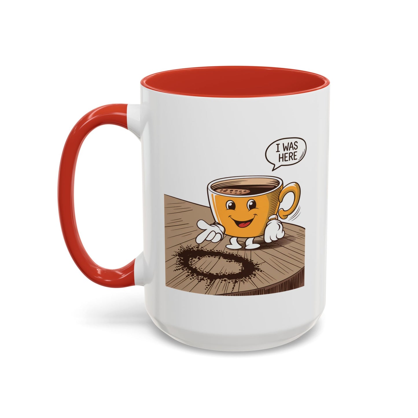 Humor Mug - I Was Here