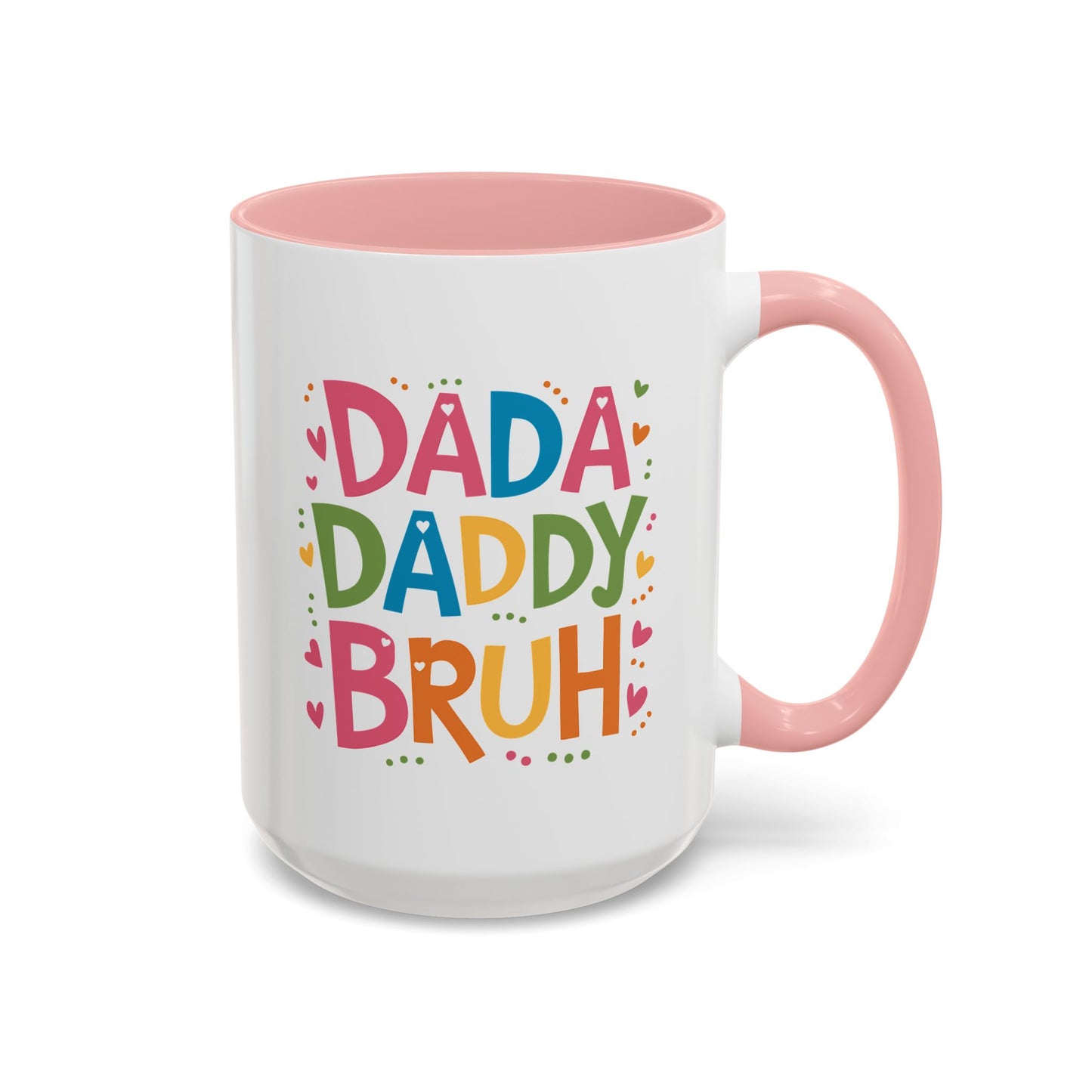 Father's Day Mug - Dada Daddy Dad Bruh