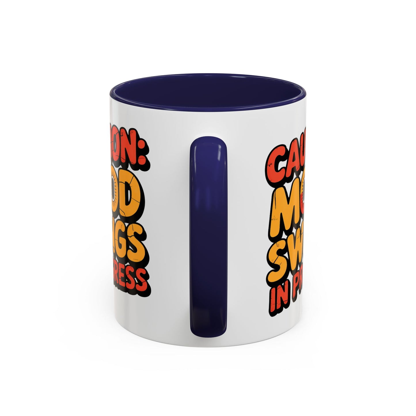 Humor Mug - Caution Mood Swings in Progress