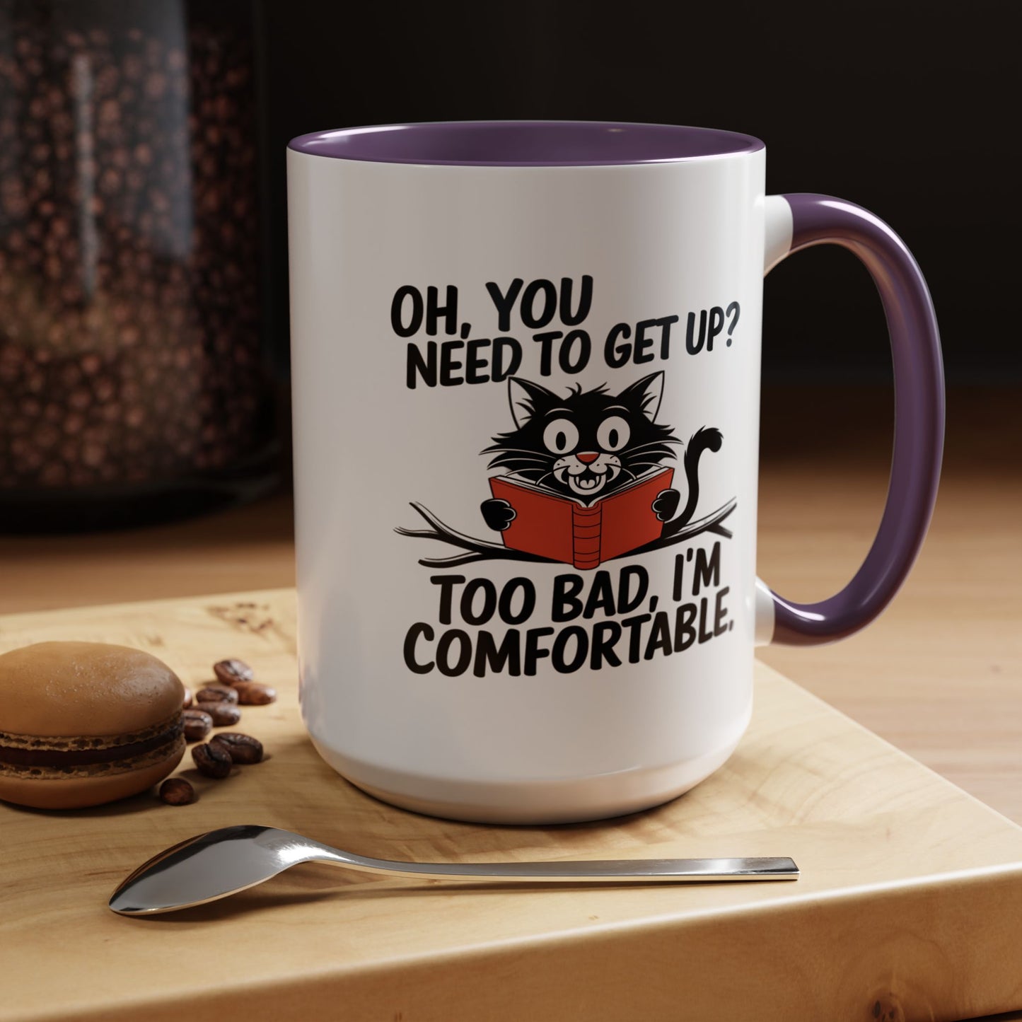 Animal Mug - Oh, You Need To Get Up?