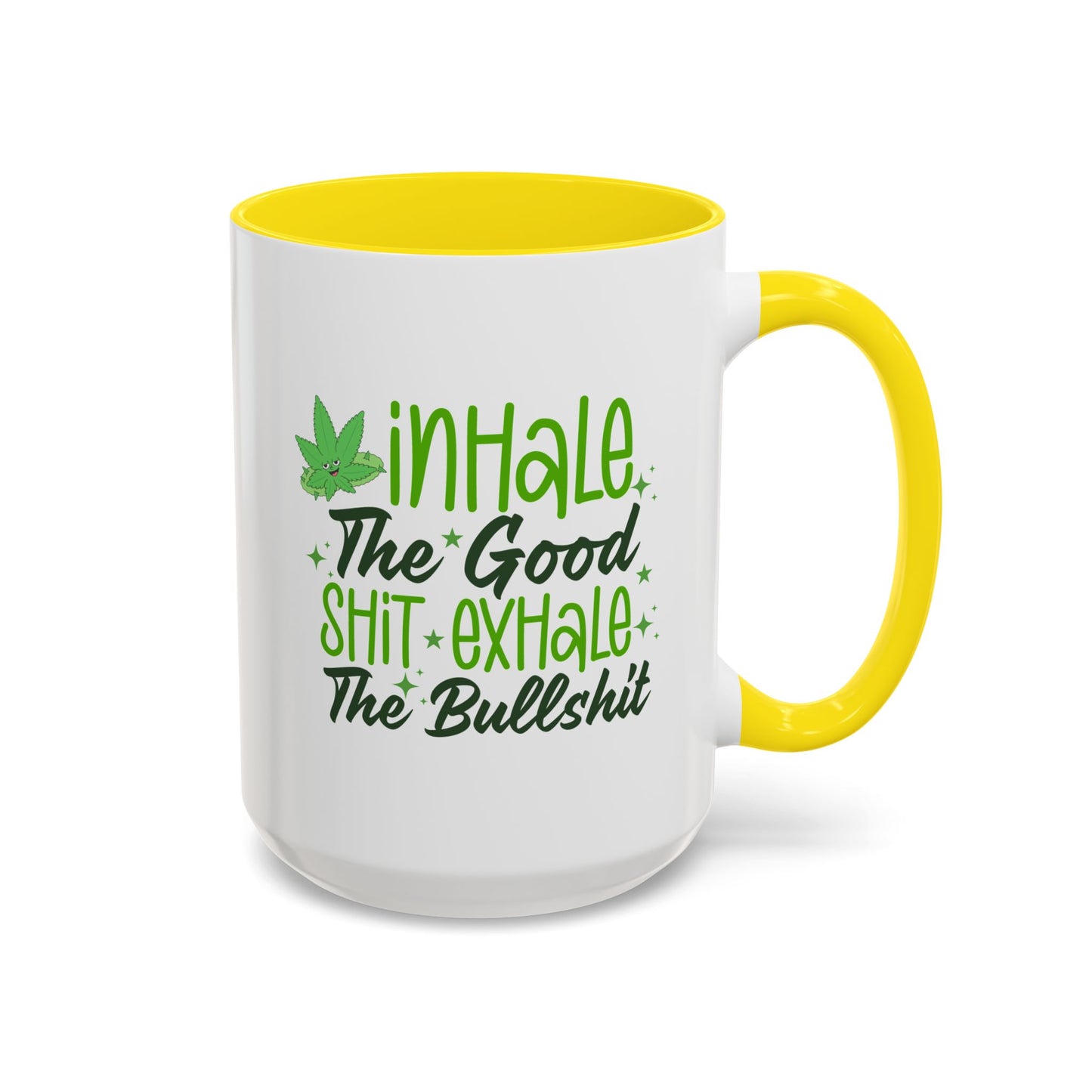 Humor Mug - Inhale the Good Shit Exhale the Bullshit