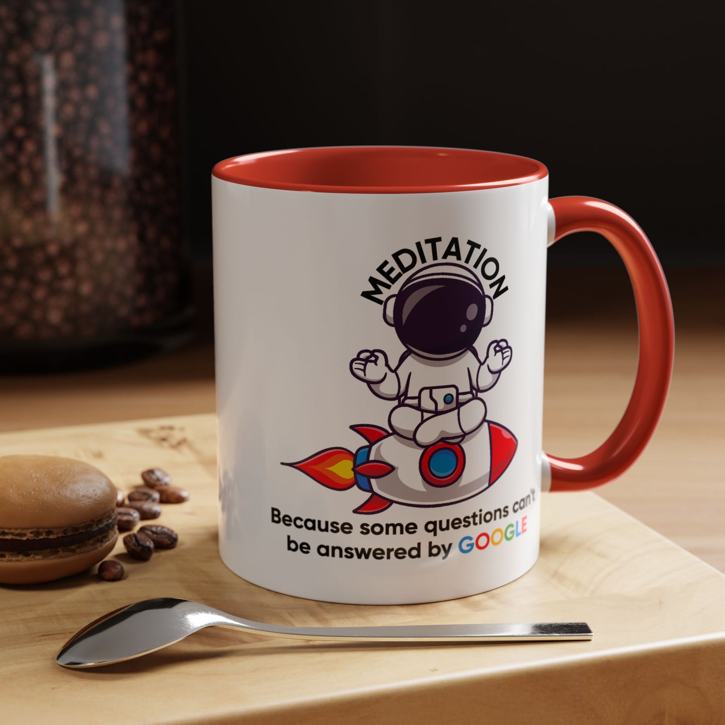Humor Mug - Meditation Because Some Questions Can't Be Answered By Google