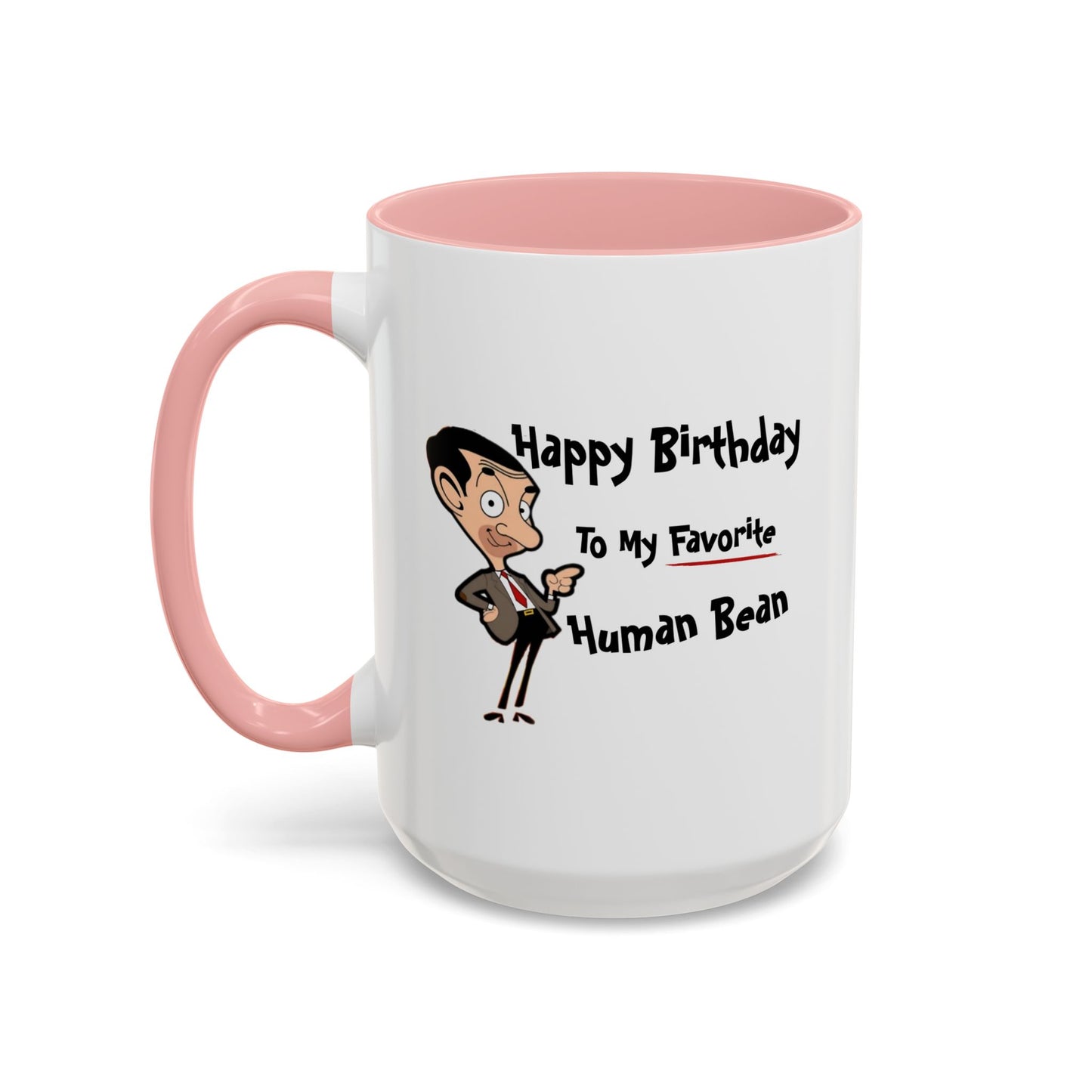 Birthday Mug - My Favorite Human Bean