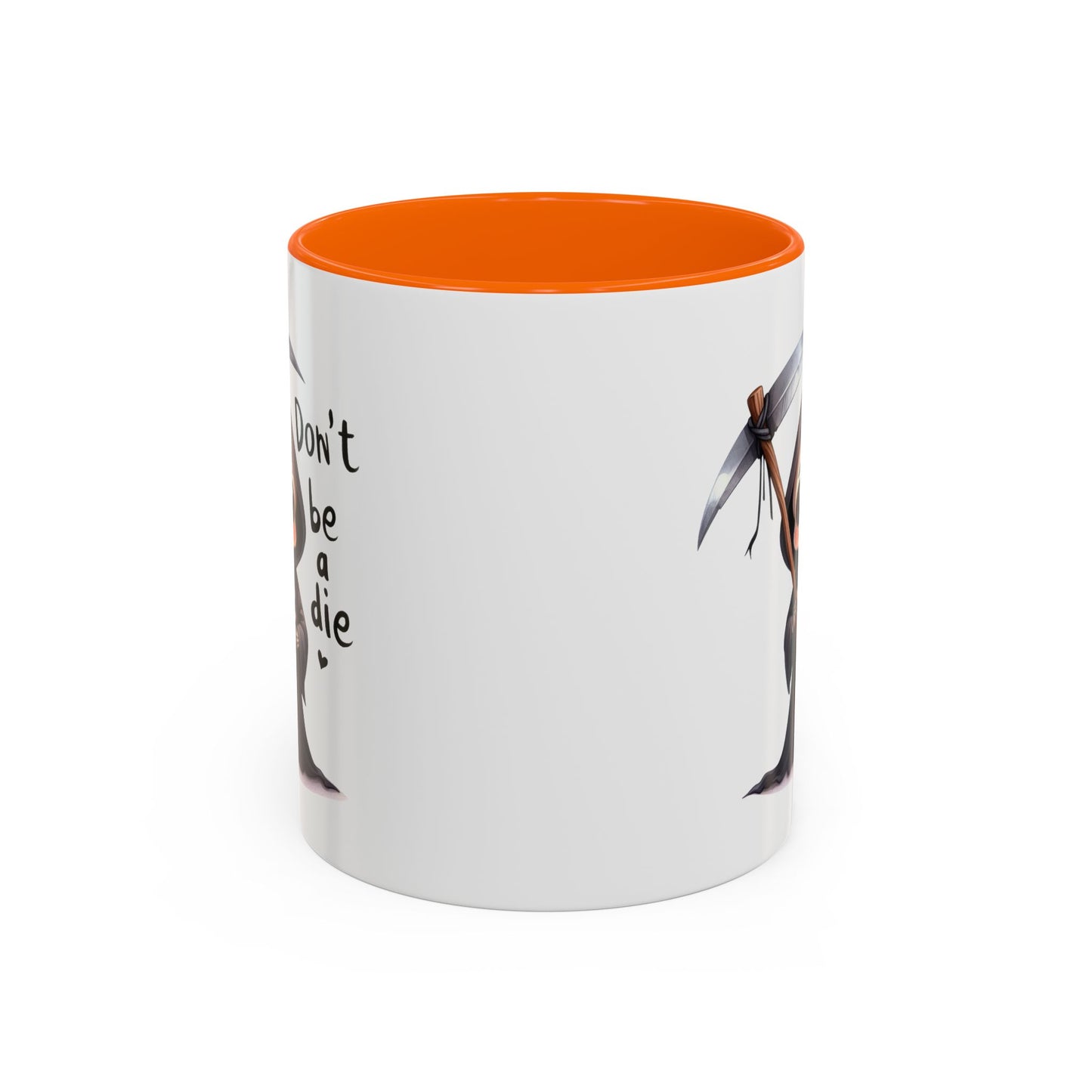 Humor Mug - Don't Be a Die