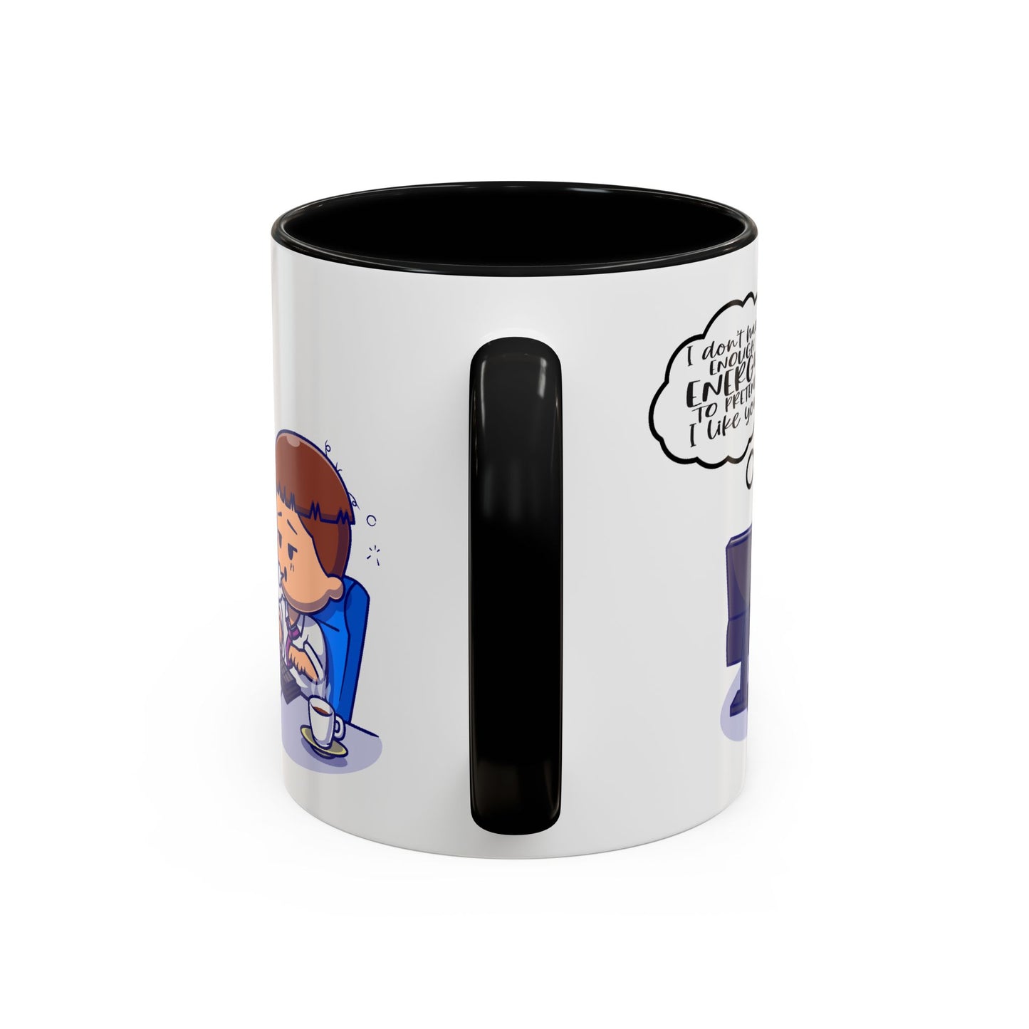 Humor Mug - I Don't Have Enough Energy