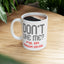 Adult Mug - Don't Like Me?