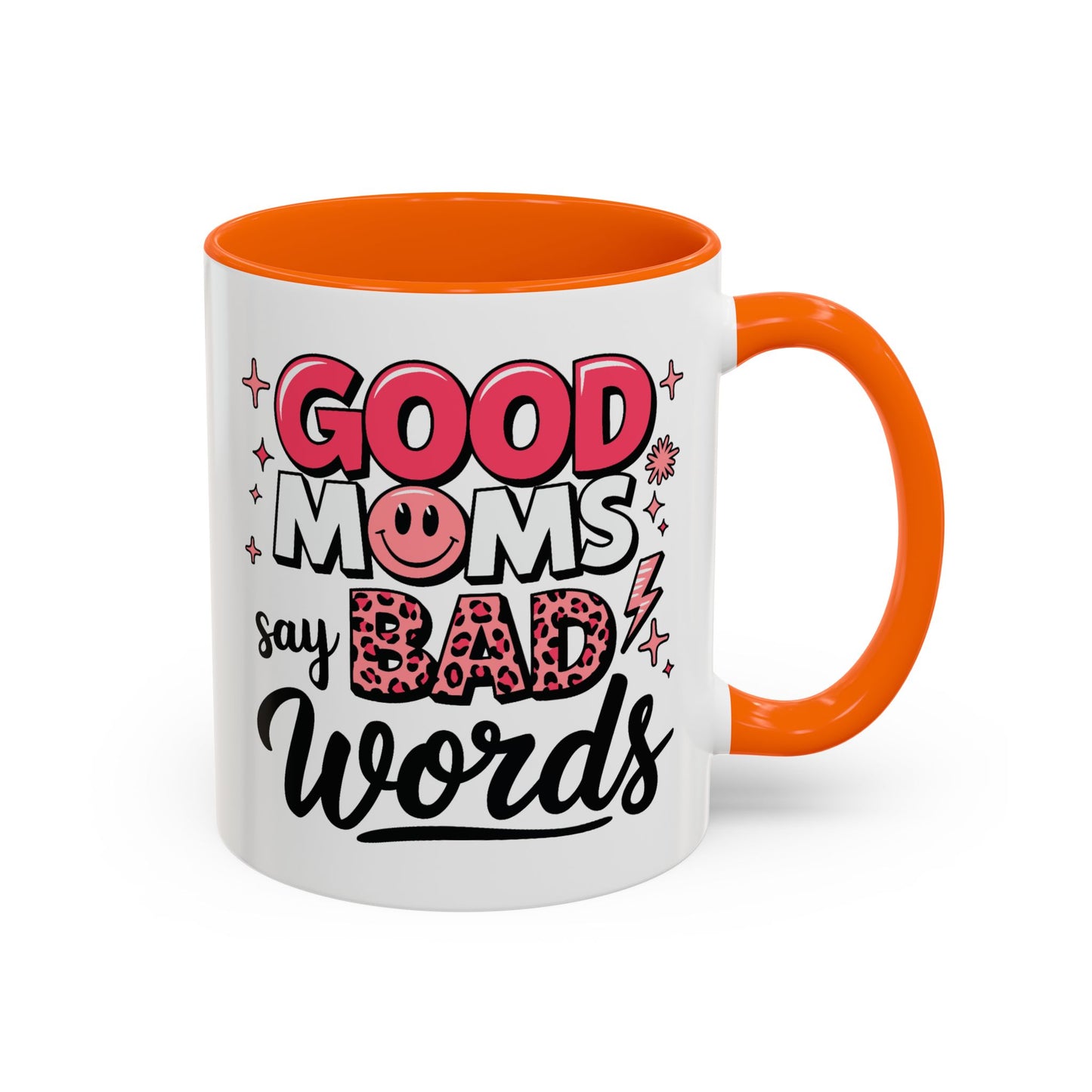 Humor Mug - Good Moms Say Bad Words