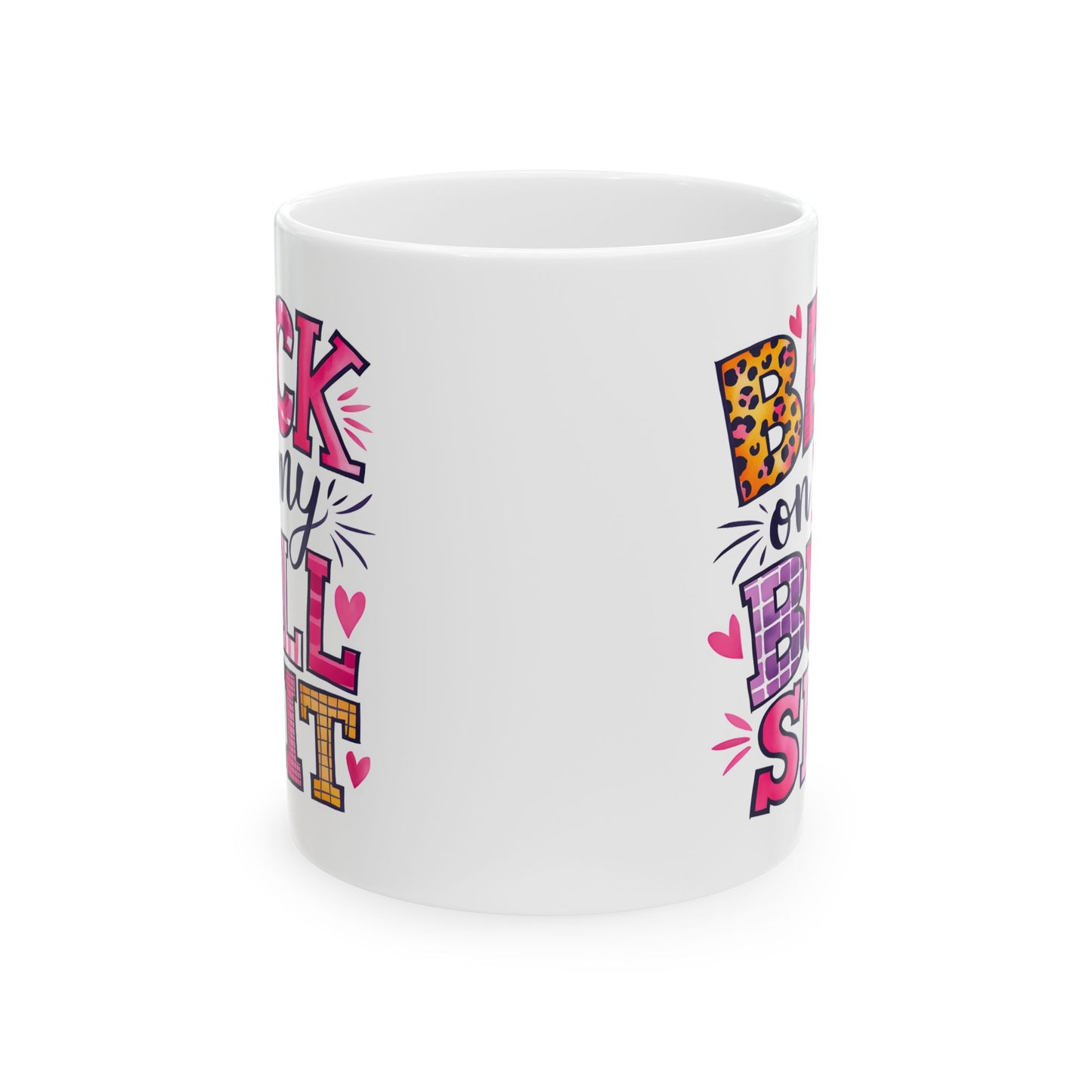 Adult Mug - Back On My Bullshit