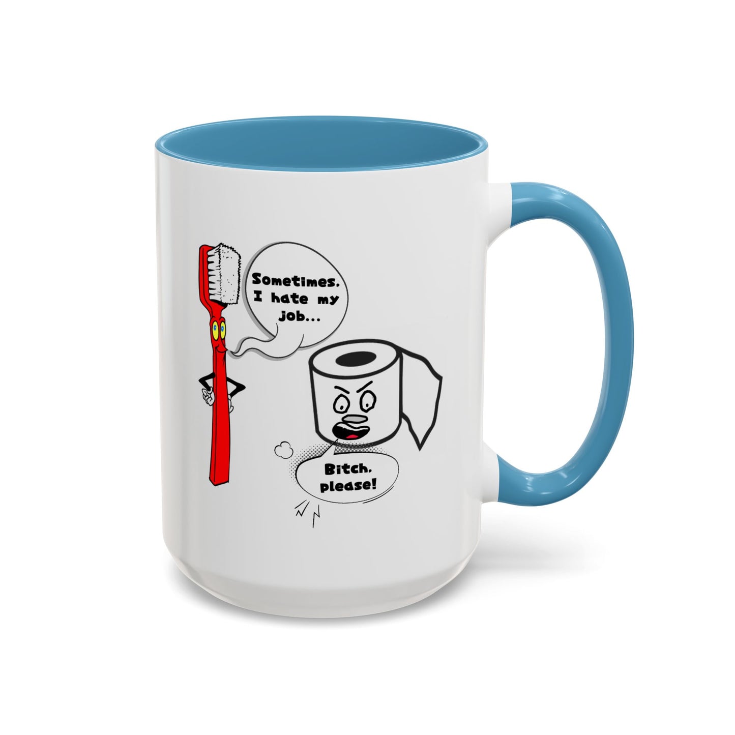 Humor Mug - Sometimes I Hate My Job