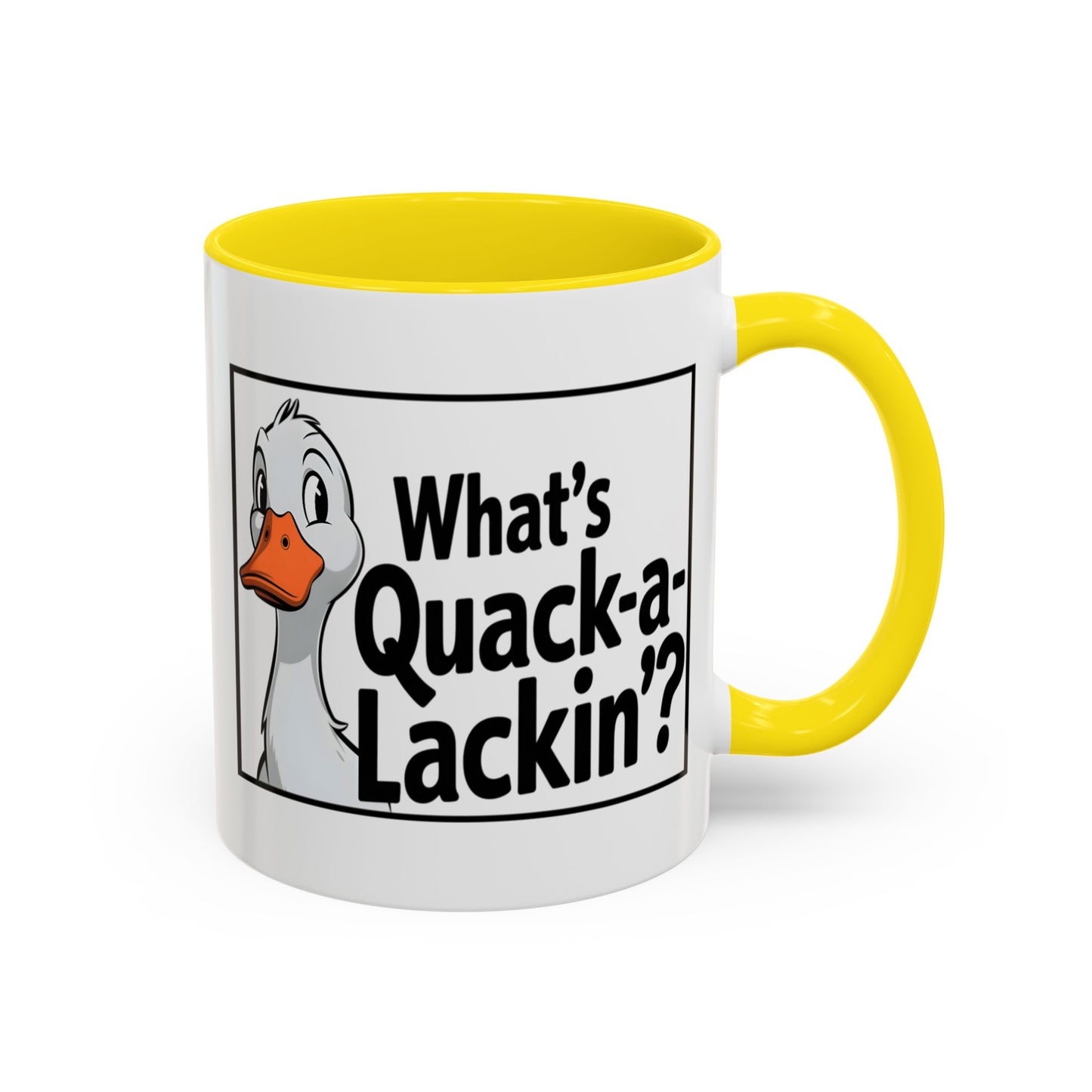 Humor Mug - What's Quack-a-Lackin'