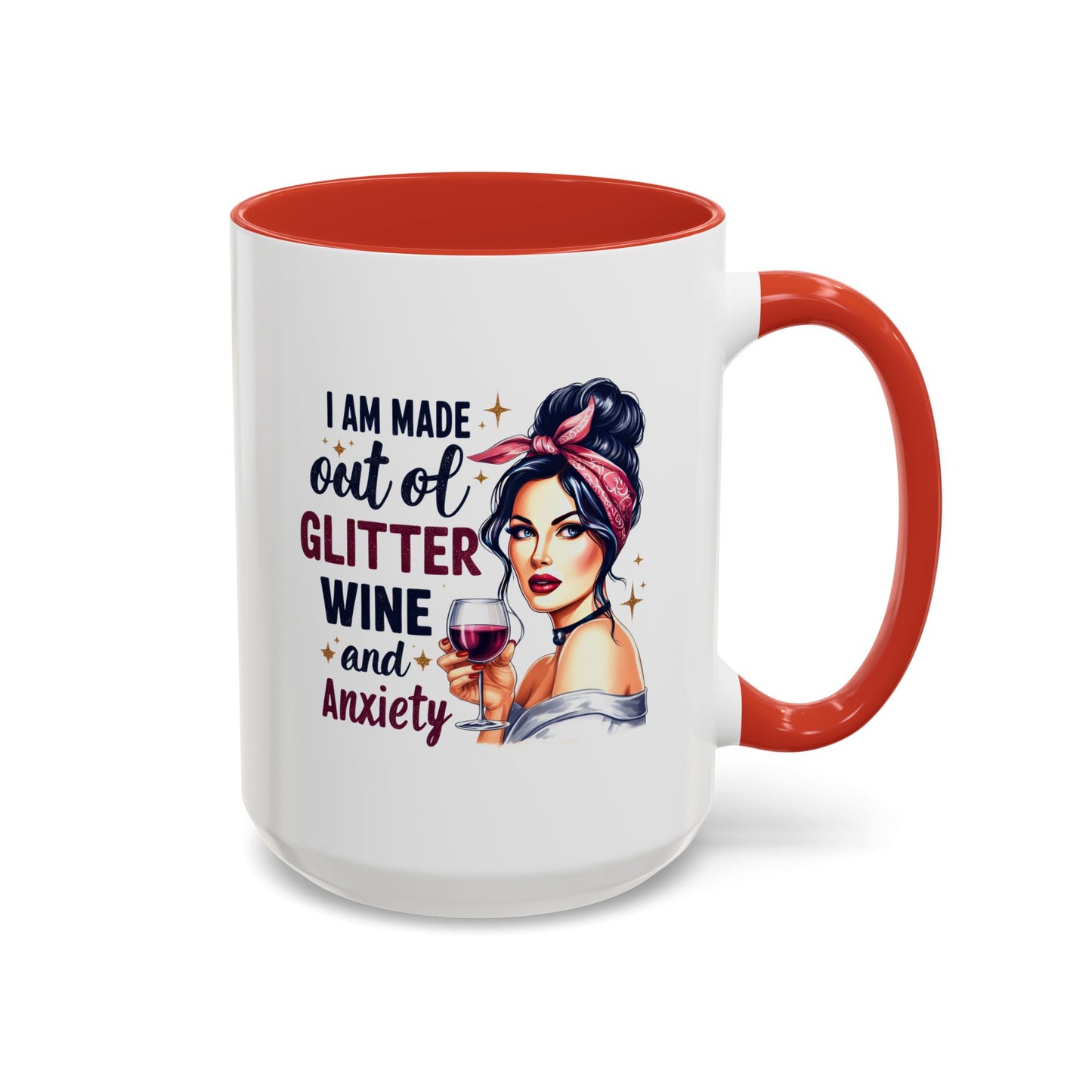 Humor Mug - I'm Made Out of Glitter Wine and Anxiety